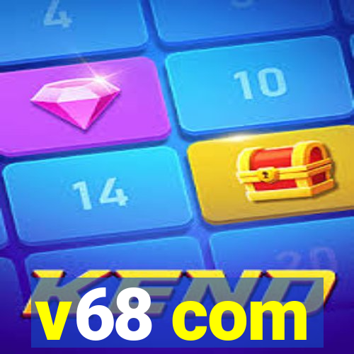 v68 com